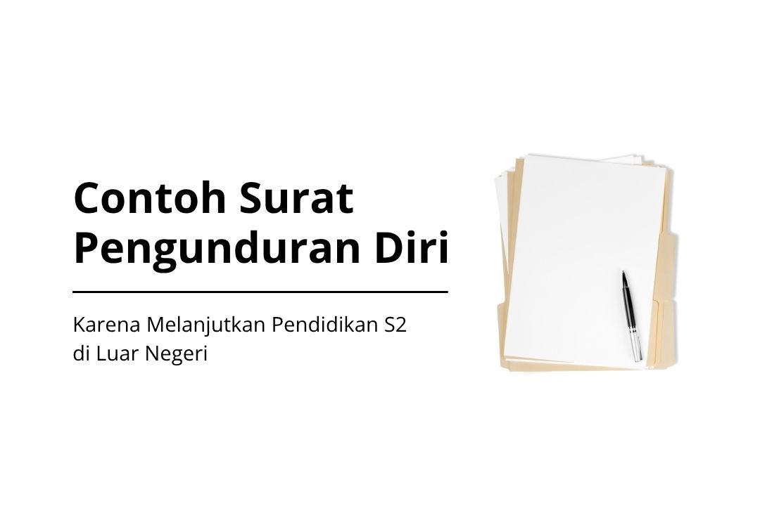 Contoh Surat Pengunduran Diri karena Melanjutkan Pendidikan S2 di Luar Negeri . Doc