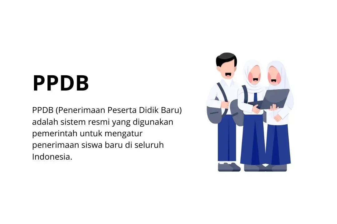 Apa Itu PPDB (Penerimaan Peserta Didik Baru)