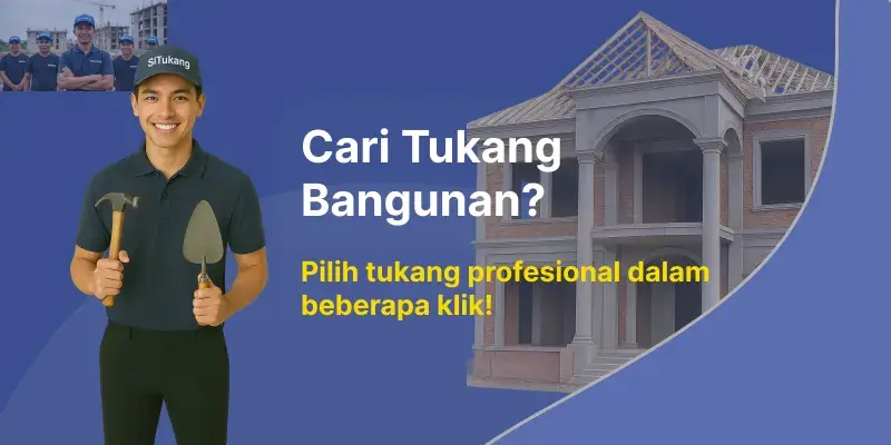 Mau Renovasi Rumah? Temukan Tukang Bangunan Terdekat di App SiTukang