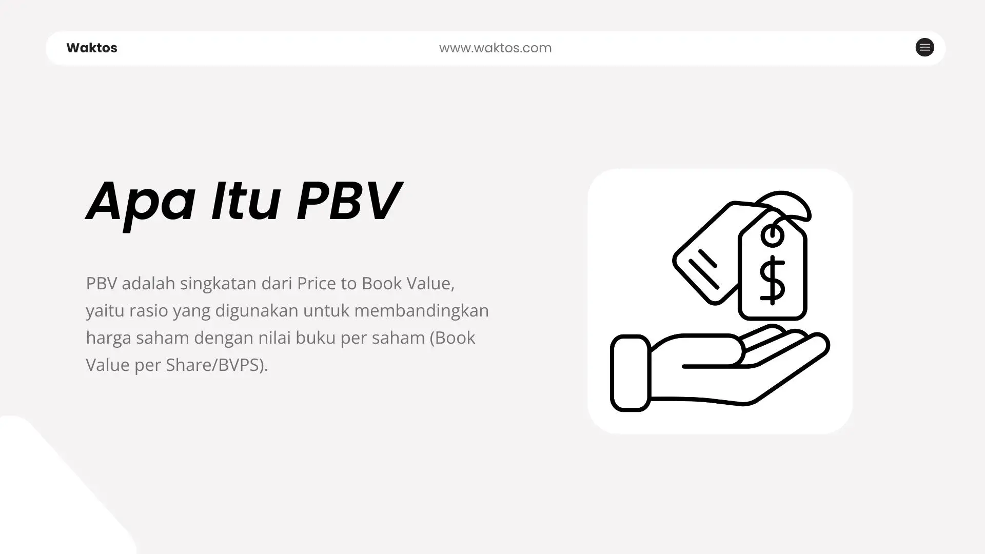 PBV adalah singkatan dari Price to Book Value, yaitu rasio yang digunakan untuk membandingkan harga saham dengan nilai buku per saham (Book Value per Share/BVPS).